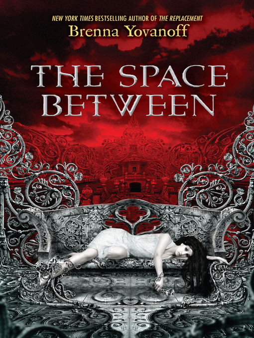 Title details for The Space Between by Brenna Yovanoff - Available